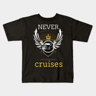 Never Underestimate Women Who Cruise Kids T-Shirt